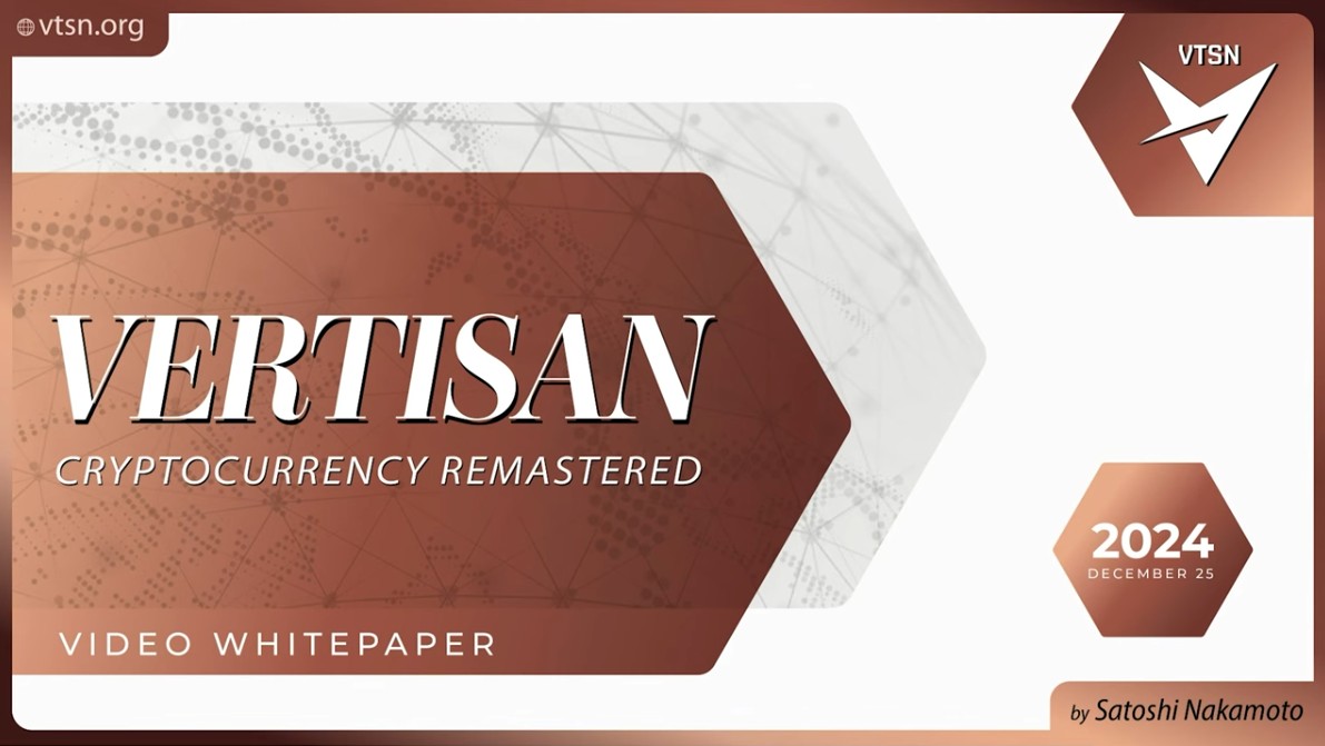 Vertisan: Cryptocurrency Remastered - A video whitepaper by Satoshi Nakamoto showcasing bold innovation in Crypto 2.0